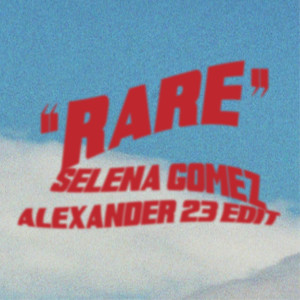 Selena Gomez的專輯Rare
