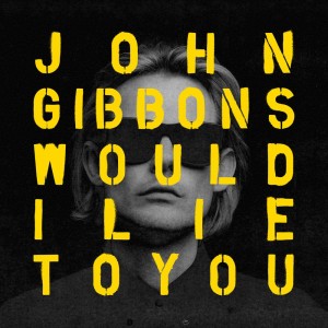 ดาวน์โหลดและฟังเพลง Would I Lie to You (John Ross x LPR Remix) พร้อมเนื้อเพลงจาก John Gibbons