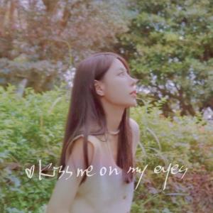 收聽孫梓菱的Kiss Me On My Eyes歌詞歌曲