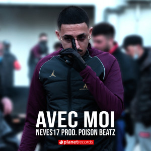 Listen to Avec Moi (Produced by Poison Beatz) song with lyrics from Neves17