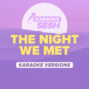 The Night We Met (Karaoke Versions)