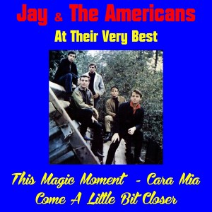 Jay & The Americans的專輯Jay & the Americans at Their Very Best