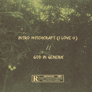 Album Intro Witchcraft (I Love U) / God in Generic (Explicit) from Best