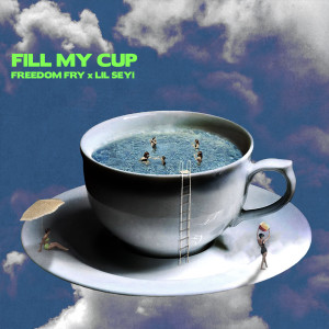 Freedom Fry的專輯Fill My Cup