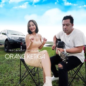 Dengarkan Orang Ketiga lagu dari Fira Cantika dengan lirik