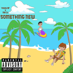 ดาวน์โหลดและฟังเพลง Something New (Explicit) พร้อมเนื้อเพลงจาก Young Ap