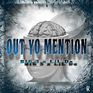 อัลบัม Out Yo Mention (feat. Big 3) [Explicit] ศิลปิน Lil De