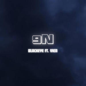 收聽Black Eye的9N (feat. VEIN) (Explicit)歌詞歌曲