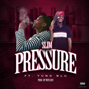 ดาวน์โหลดและฟังเพลง Pressure (Explicit) พร้อมเนื้อเพลงจาก Slim
