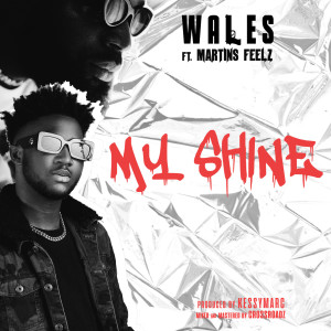 Dengarkan My Shine (Explicit) lagu dari Wales dengan lirik