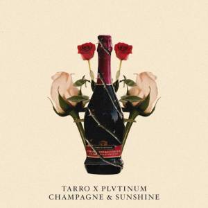 Album Champagne & Sunshine (Explicit) oleh Tarro