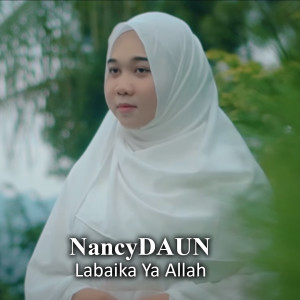 Listen to Labaika Ya Allah song with lyrics from NancyDAUN