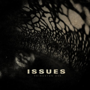 อัลบัม Princeton Ave ศิลปิน Issues