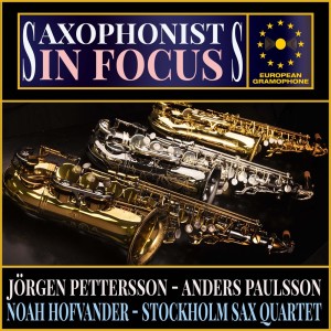 อัลบัม Saxophonists: In Focus ศิลปิน Stockholm Saxophone Quartet