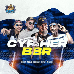 ดาวน์โหลดและฟังเพลง Cypher Bbr (Explicit) พร้อมเนื้อเพลงจาก Mc Viny