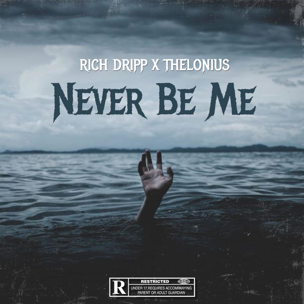 Never Be Me (feat. Thelonius) (Explicit)
