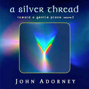 Album A Silver Thread (Toward a Gentle Place, Vol.2) from 约翰·安铎尼