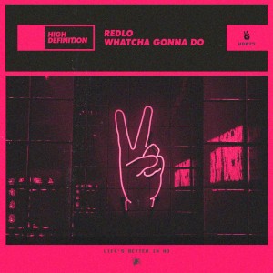 Listen to Whatcha Gonna Do song with lyrics from Redlo