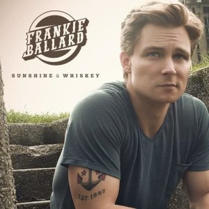 Frankie Ballard的專輯Sunshine & Whiskey