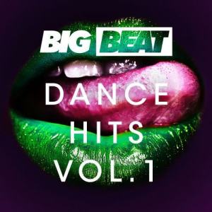Various Artists的專輯Big Beat Dance Hits: Vol 1