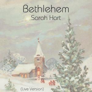 Sarah Hart的專輯Bethlehem (Live Version)
