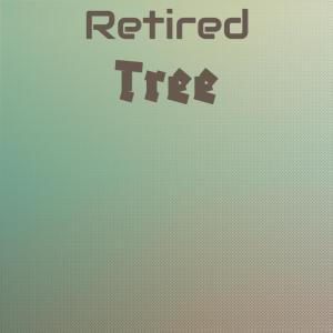 Various的专辑Retired Tree