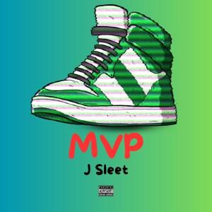 J Sleet的專輯MVP (Explicit)