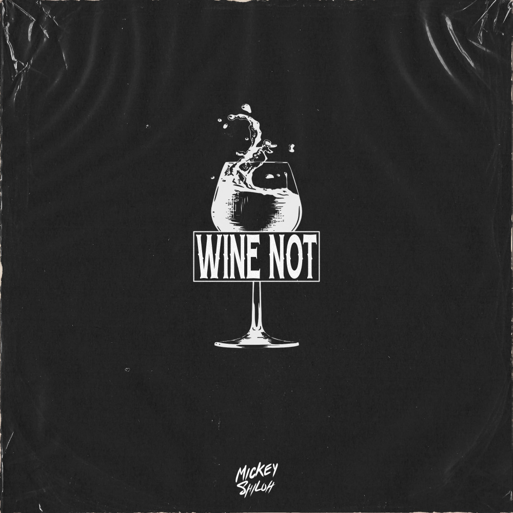 Wine Not (Explicit)