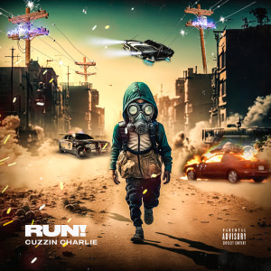 Album Run! (Explicit) from Cuzzin Charlie