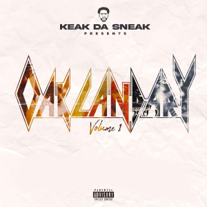 อัลบัม Oaklandary Volume 1 (Explicit) ศิลปิน Keak Da Sneak