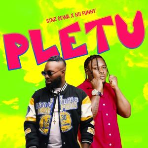 Star Sewa的專輯Pletu (feat. Nii funny)