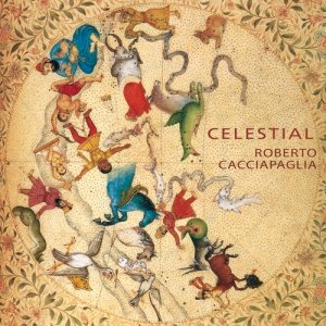 Roberto Cacciapaglia的專輯Roberto Cacciapaglia: Celestial (The Lost Album)