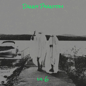 收听Lil 6的Danny Phantom (Explicit)歌词歌曲
