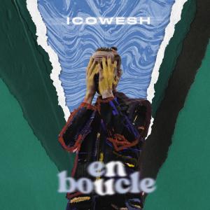 Listen to En Boucle (Explicit) song with lyrics from Icowesh
