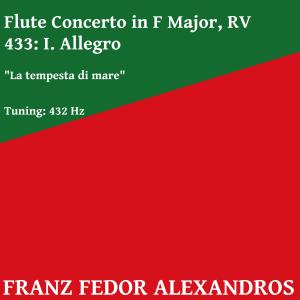 Listen to Flute Concerto in F Major, RV 433: I. Allegro song with lyrics from Franz Fedor Alexandros