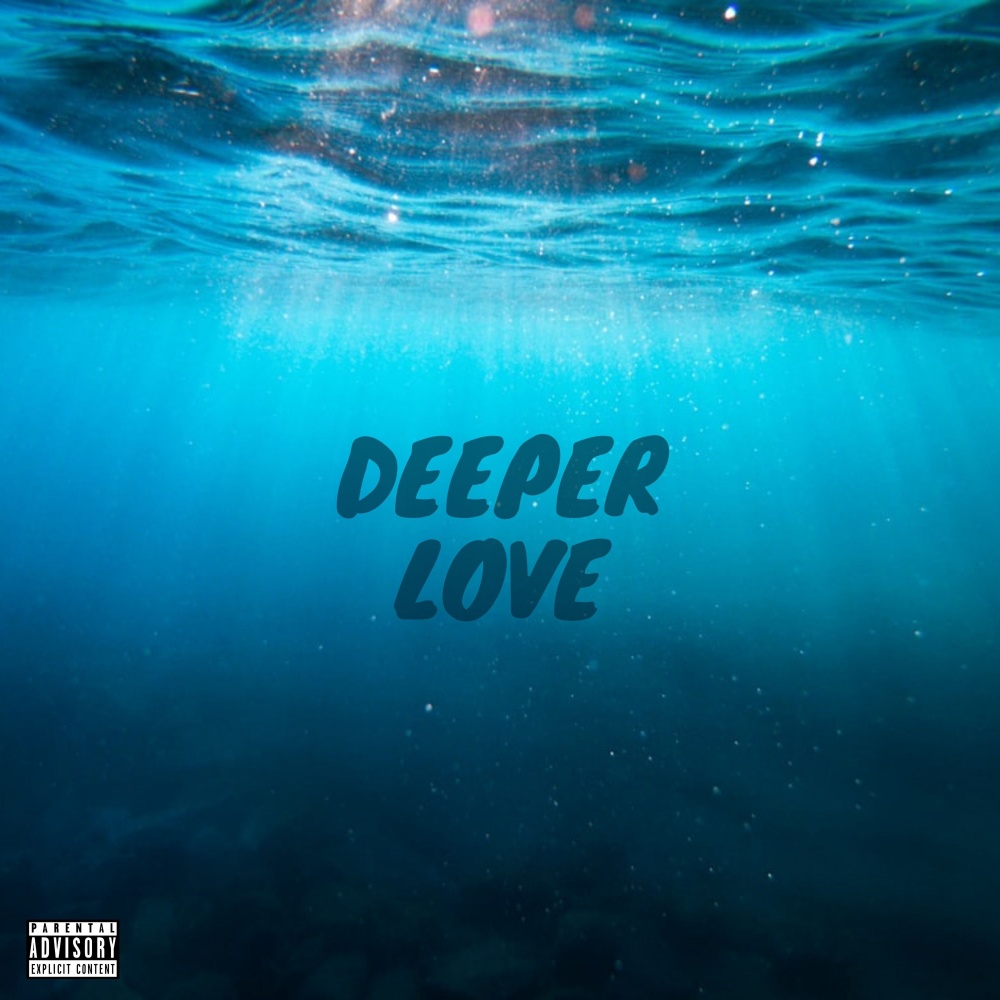 Deeper Love (Explicit)