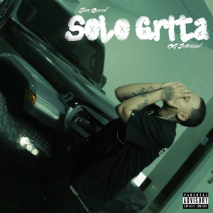 ดาวน์โหลดและฟังเพลง Solo Grita (Explicit) พร้อมเนื้อเพลงจาก July Queen