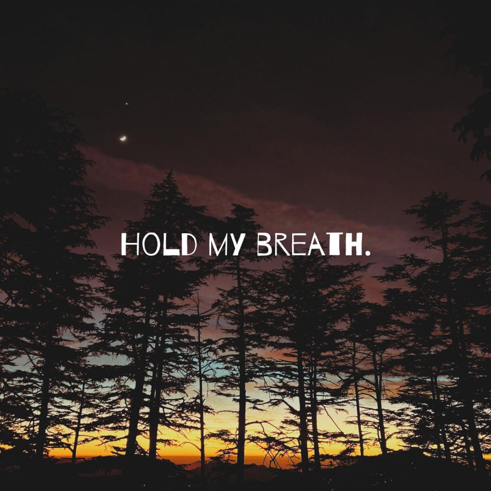 Hold my breath