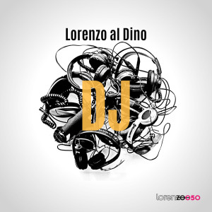 Dengarkan DJ (Club Mix) lagu dari Lorenzo Al Dino dengan lirik