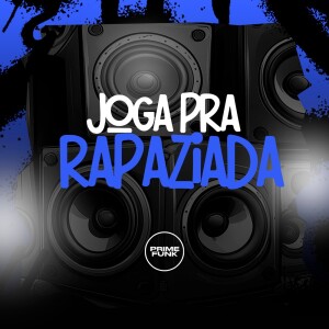 Listen to Joga Pra Rapaziada (Explicit) song with lyrics from DJ MANEL 062