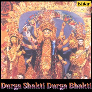 อัลบัม Durga Shakti Durga Bhakti ศิลปิน Sonali Vajpai