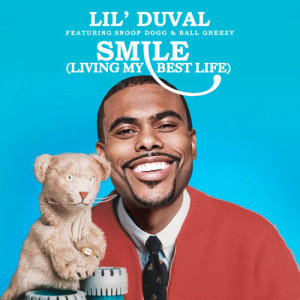 ดาวน์โหลดและฟังเพลง Smile (Living My Best Life) พร้อมเนื้อเพลงจาก Lil Duval