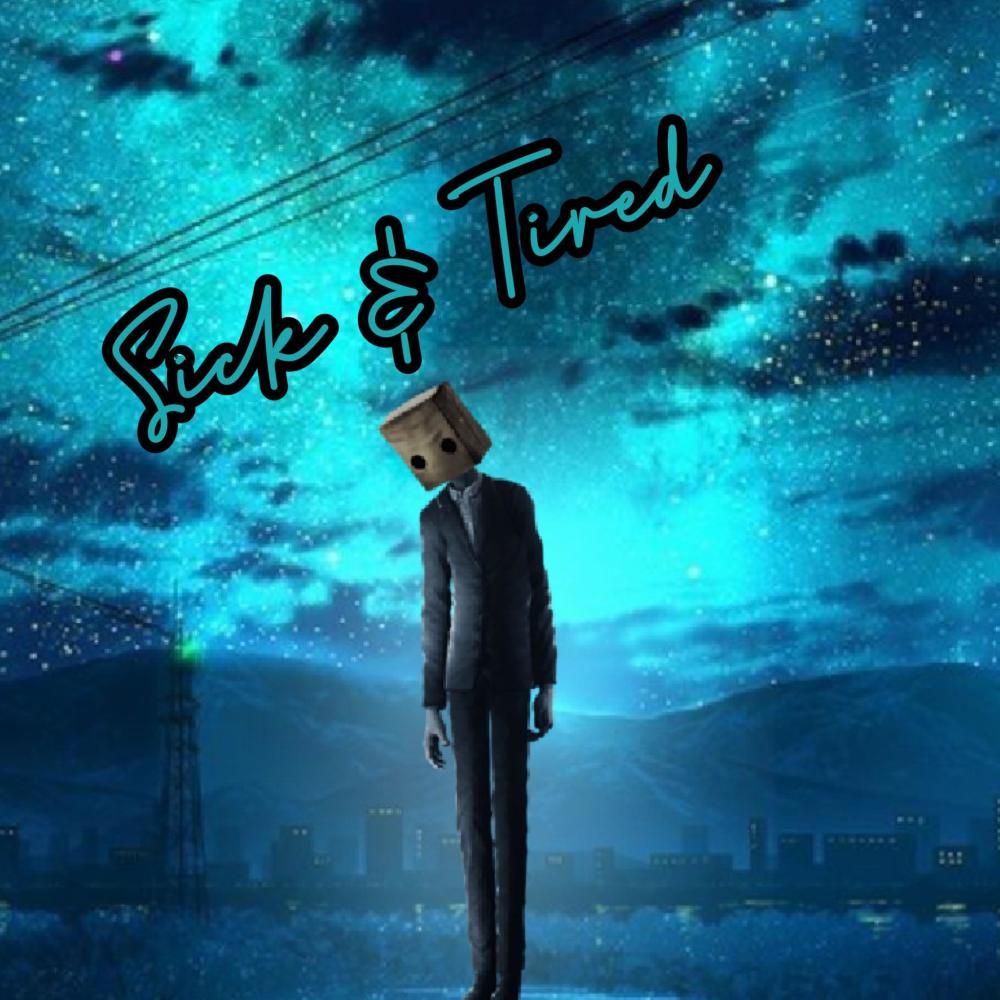 Sick & Tired (Explicit)