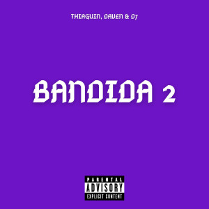 thiaguin ;)的專輯Bandida 2 (Explicit)