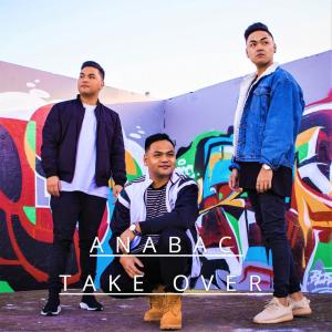 收聽Anabac的Take Over歌詞歌曲