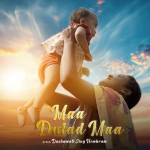 DASHAMATI SING HEMBRAM的專輯Maa Dulad Maa (Explicit)