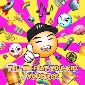 Yousless的专辑Tell Me (feat. YOU-KID)