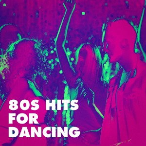 Album 80s Hits for Dancing oleh Le meilleur des années 80