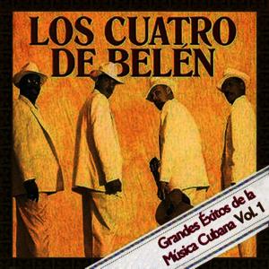 Los Cuatro De Belén的專輯Grandes Exitos De La Musica Cubana Vol. 1