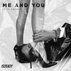 ดาวน์โหลดและฟังเพลง Me and You พร้อมเนื้อเพลงจาก Joey Bands